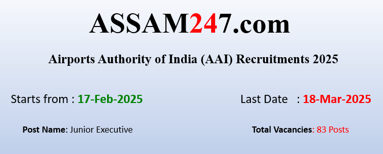 AAI Recruitment 2025: Apply Online for 83 Junior Executive Posts: Assam Career 2025